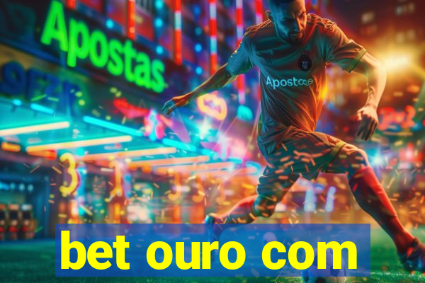 bet ouro com